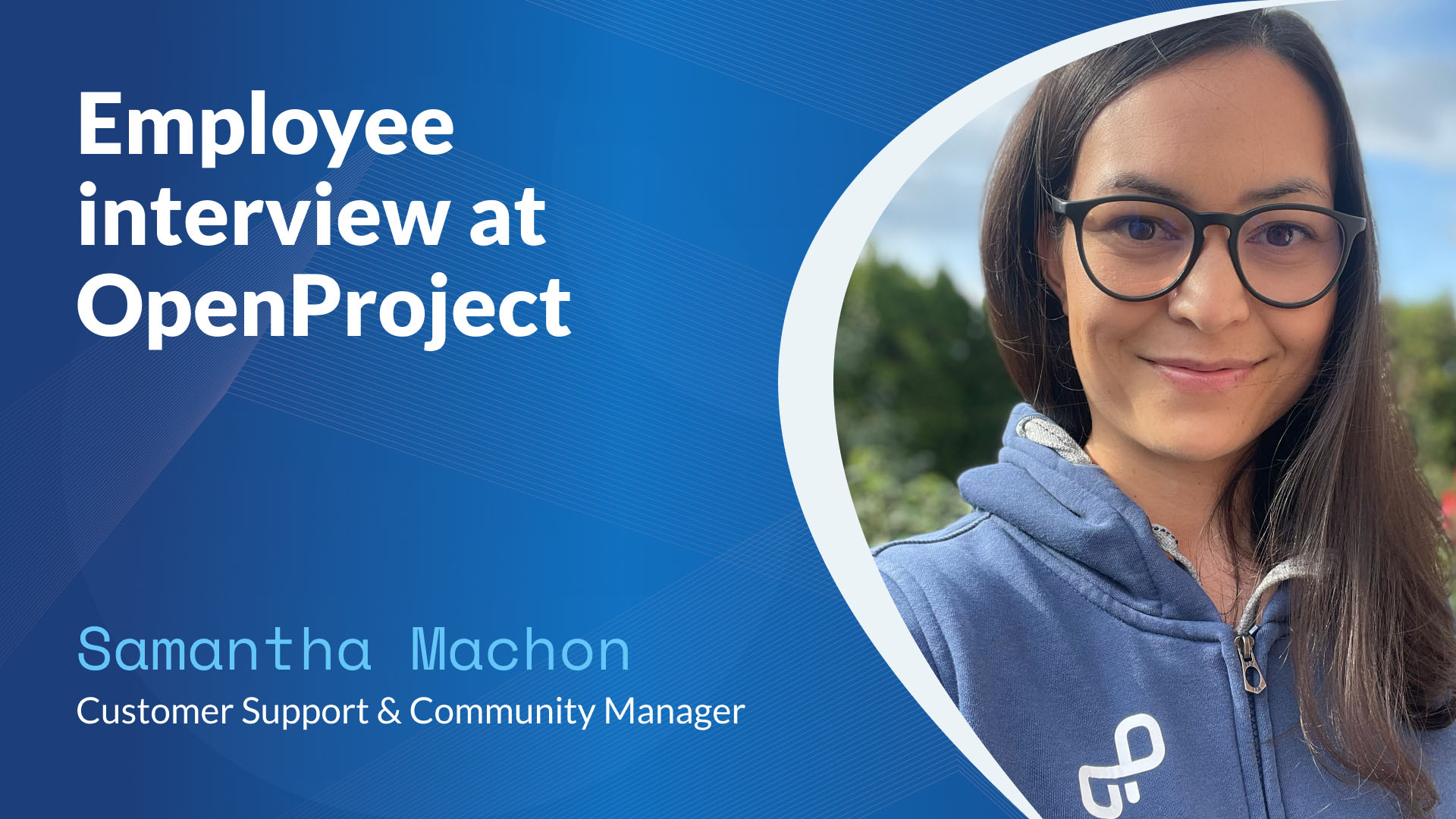 Empowering success: A conversation with Samantha, Customer Success Manager at OpenProject