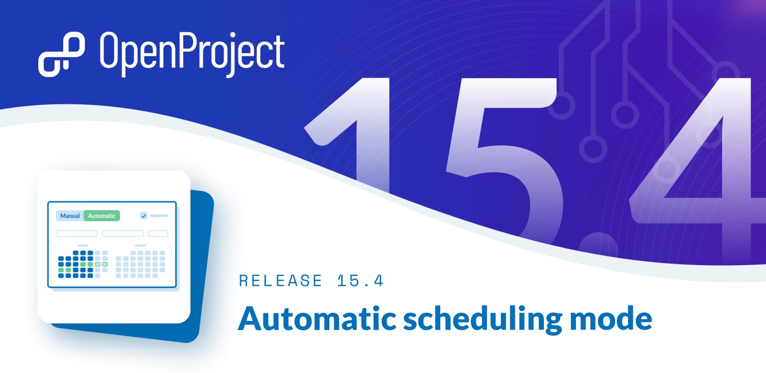 OpenProject 15.4: Automatic scheduling mode, meeting outcomes and more