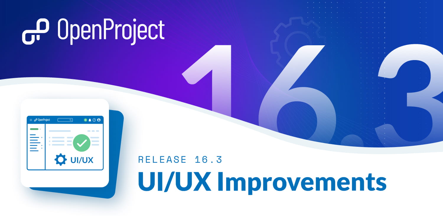 OpenProject 16.3: UX/UI Verbesserungen OpenProject 16.3: UX/UI Verbesserungen